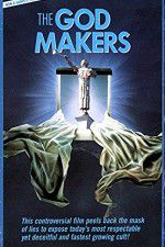 Watch The God Makers Vodly