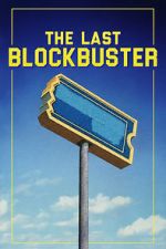 Watch The Last Blockbuster Vodly