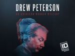 Watch Drew Peterson: An American Murder Mystery Vodly