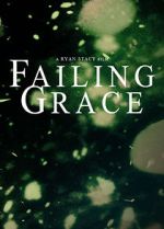 Watch Failing Grace Vodly