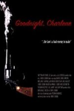 Watch Goodnight, Charlene Vodly