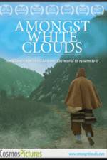 Watch Amongst White Clouds Vodly