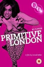 Watch Primitive London Vodly