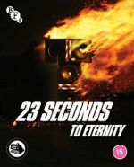 Watch 23 Seconds to Eternity Vodly