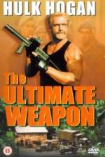 Watch The Ultimate Weapon Vodly