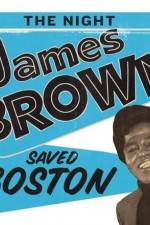 Watch The Night James Brown Saved Boston Vodly