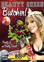 Watch Beauty Queen Butcher Vodly