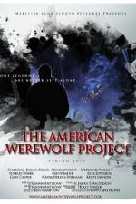 Watch The American Werewolf Project Vodly