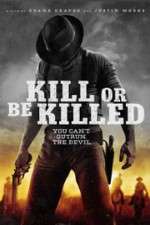 Watch Kill or Be Killed Vodly