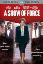 Watch A Show of Force Vodly