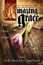 Watch Amazing Grace The History and Theology of Calvinism Vodly