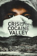 Watch Crisis in Cocaine Valley Vodly