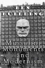 Watch Ben Building: Mussolini, Monuments and Modernism Vodly