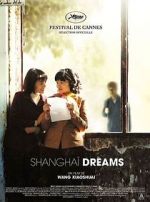 Watch Shanghai Dreams Vodly