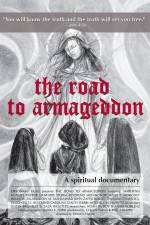 Watch The Road to Armageddon A Spiritual Documentary Vodly