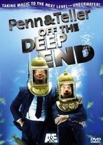 Watch Penn & Teller: Off the Deep End Vodly