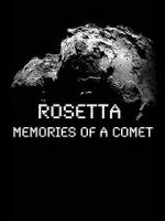 Watch Rosetta: Memories of a Comet Vodly