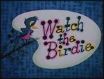 Watch Watch the Birdie (Short 1958) Vodly