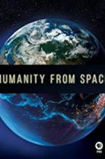 Watch Humanity from Space Vodly