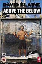 Watch David Blaine: Above the Below Vodly