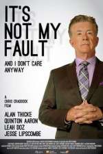 Watch It\'s Not My Fault and I Don\'t Care Anyway Vodly