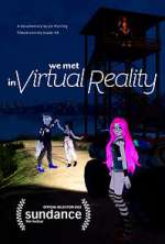 Watch We Met in Virtual Reality Vodly