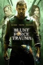 Watch Blunt Force Trauma Vodly