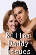 Watch Killer Daddy Issues Vodly