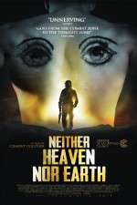 Watch Neither Heaven Nor Earth Vodly