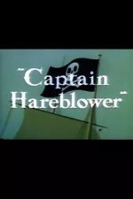 Watch Captain Hareblower (Short 1954) Vodly