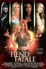 Watch Fiend Fatale Vodly