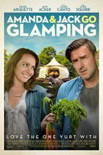 Watch Amanda & Jack Go Glamping Vodly