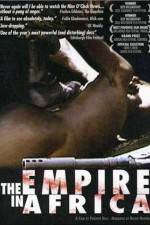 Watch The Empire in Africa Vodly