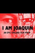 Watch I Am Joaquin Vodly