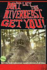 Watch Don't Let the Riverbeast Get You! Vodly