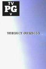 Watch Whiskey Business Vodly