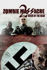 Watch Zombie Massacre 2: Reich of the Dead Vodly
