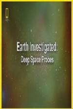 Watch National Geographic Earth Investigated Deep Space Probes Vodly