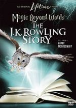 Watch Magic Beyond Words: The J.K. Rowling Story Vodly