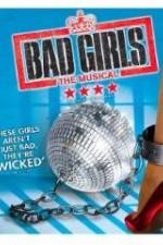 Watch Bad Girls: The Musical Vodly