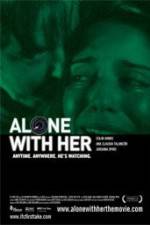 Watch Alone with Her Vodly