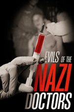 Watch Evils of the Nazi Doctors Vodly