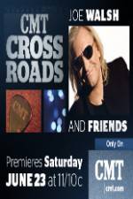 Watch CMT Crossroads: Joe Walsh & Friends Vodly