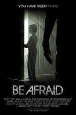 Watch Be Afraid Vodly