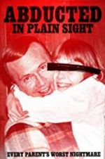 Watch Abducted in Plain Sight Vodly