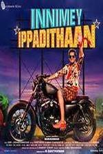 Watch Innimey Ippadithaan Vodly