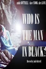 Watch Who Is the Man in Black? Vodly