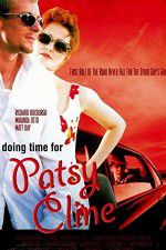 Watch Doing Time for Patsy Cline Vodly