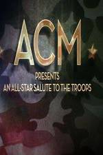 Watch ACM Presents An All-Star Tribute to the Troops 2014 Vodly