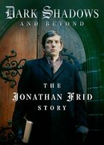 Watch Dark Shadows and Beyond - The Jonathan Frid Story Vodly